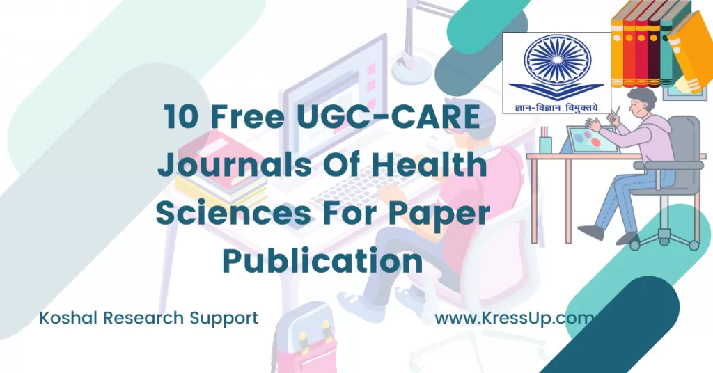 10 Free UGC-CARE Journals Of Health Sciences For Paper Publication 1 Free UGC-CARE Journal